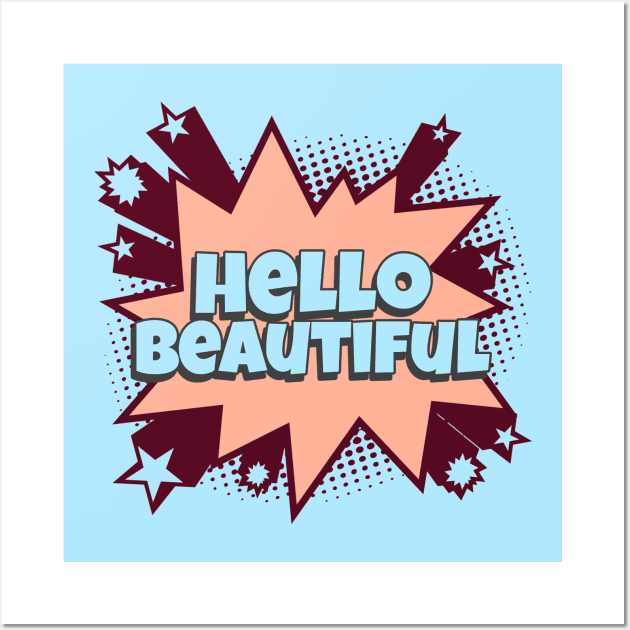 Hello Beautiful - Comic Book Graphic Wall Art by Disentangled